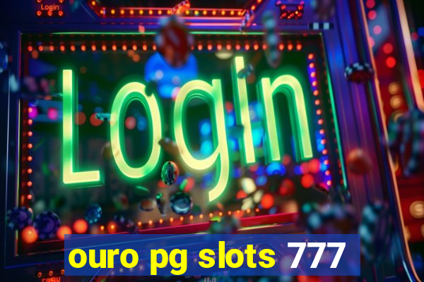 ouro pg slots 777